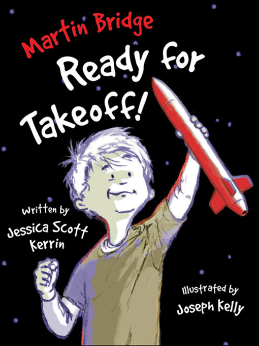 Title details for Martin Bridge: Ready for Takeoff! by Jessica Scott Kerrin - Available